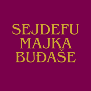 Sejdefu majka budjase