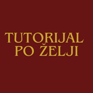 Tutorijal po želji